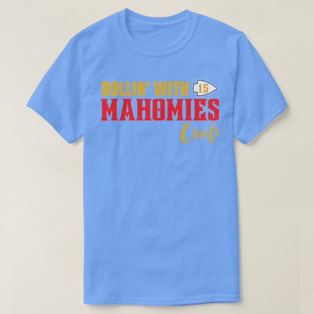Rollin med Mahomies Chiefs Shirt T Shirt (Design framsida)