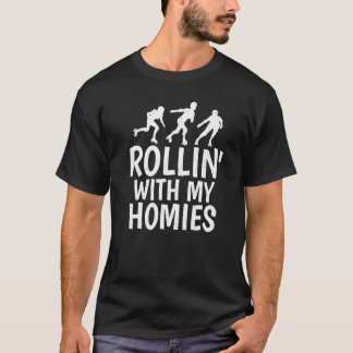 Rollin med mina Homies Roller Skating Friends T Shirt
