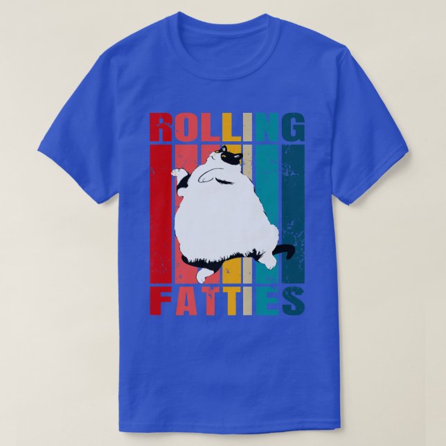 Rolling Fatties Cat Funny Cat Lover Outfit Cat Pap T Shirt (Design framsida)