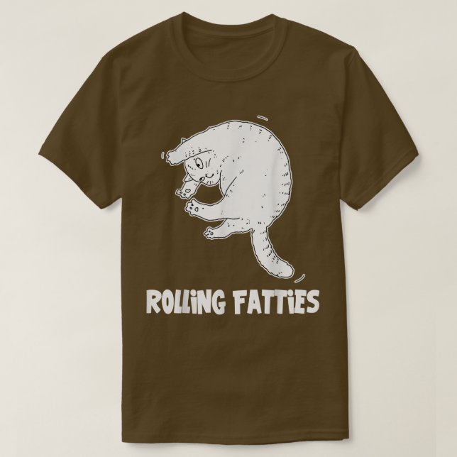 Rolling Fatties Cat Funny Cat Lover Outfit Cat Pap T Shirt (Design framsida)
