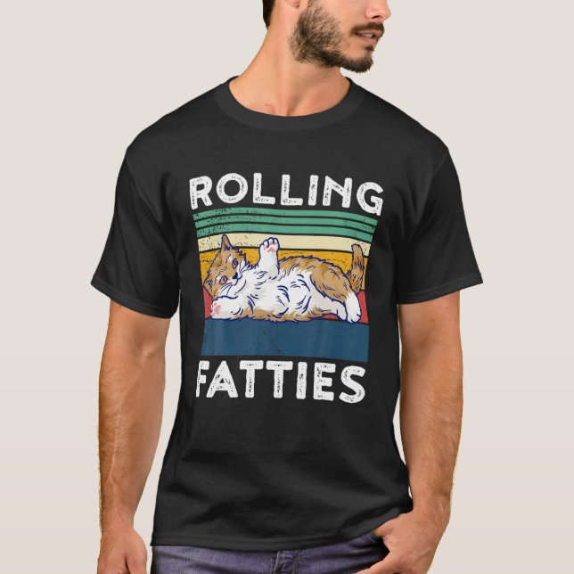 Rolling Fatties Cat Funny Cat T Shirt (Framsida)