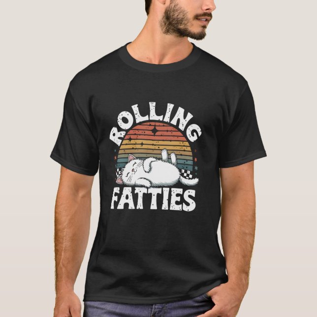 Rolling Fatties Cat Lover Funny Cat Kitten T Shirt (Framsida)