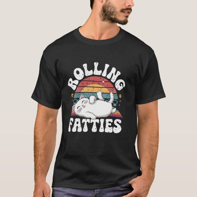 Rolling Fatties Cat Lover Funny Cat Kitten T Shirt (Framsida)
