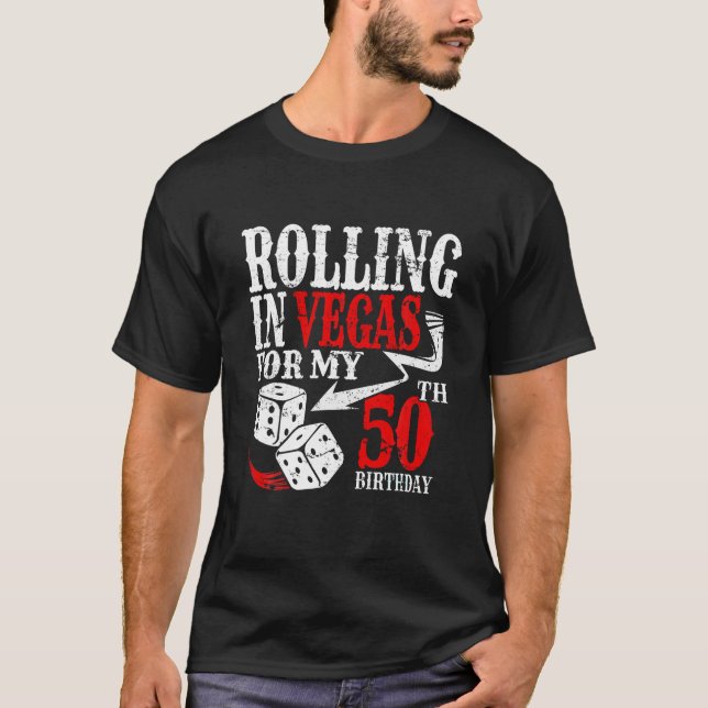 Rolling in Las Vegas Födelsedagsfest 50:e dagen T  T Shirt (Framsida)
