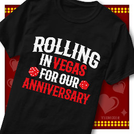 Rolling In Vegas årsdagstrippar för par i kasinot T Shirt