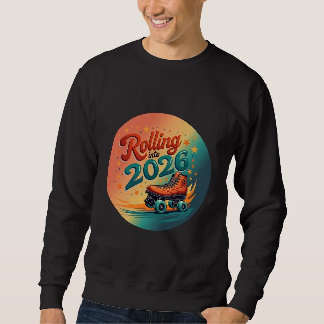 Rolling Into 2026 Retro Skate Sweatshirt (Framsida)