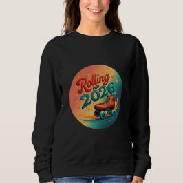 Rolling Into 2026 Retro Skate Sweatshirt T Shirt