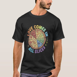 Rolsk kärlek kommer i alla skivor Pizza HBTQ T Shirt