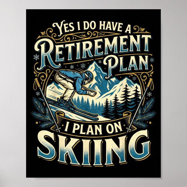 Rolskidåkare har verkligen en pensionsplan skidor poster (Framsidan)
