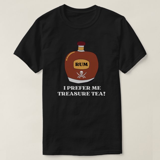 Rom? Jag föredrar min Treasure Tea! T Shirt (Design framsida)