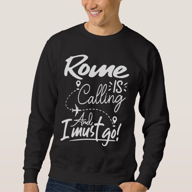 Rom Ringer och Jag Måste Ge Ut  Italien Resa Lång Ärmad Tröja (Framsida)