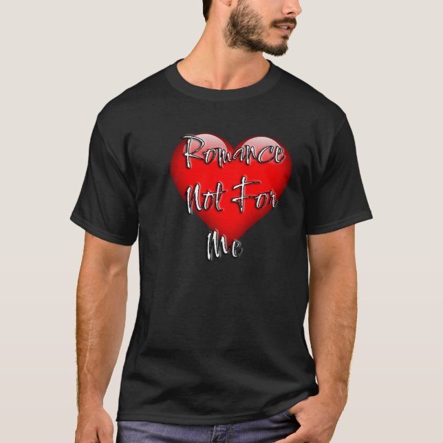Romance not for me T-Shirt (Framsida)