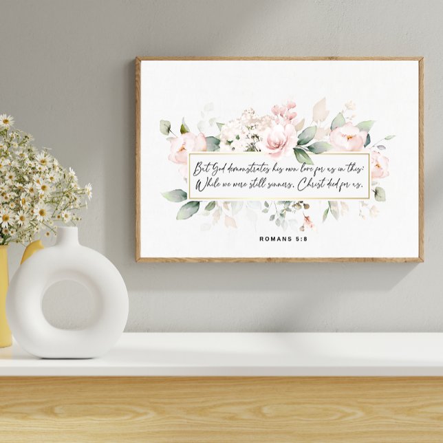 Romaner 5:8. Blommigt Bible Verse Poster (Skapare uppladdad)