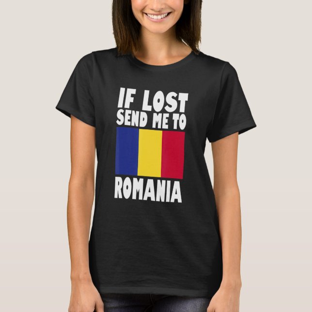 Romania Flag Design  If lost send me to Romania T Shirt (Framsida)