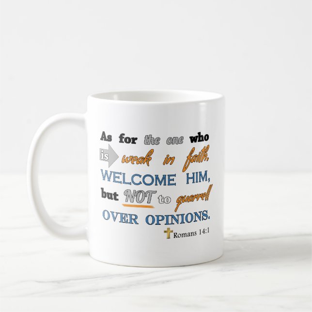 Romans14:1, kristen inspirera bibelVerse Kaffemugg (Vänster)