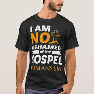 Romans 116 bibelverse, jag skäms inte över de goss t shirt