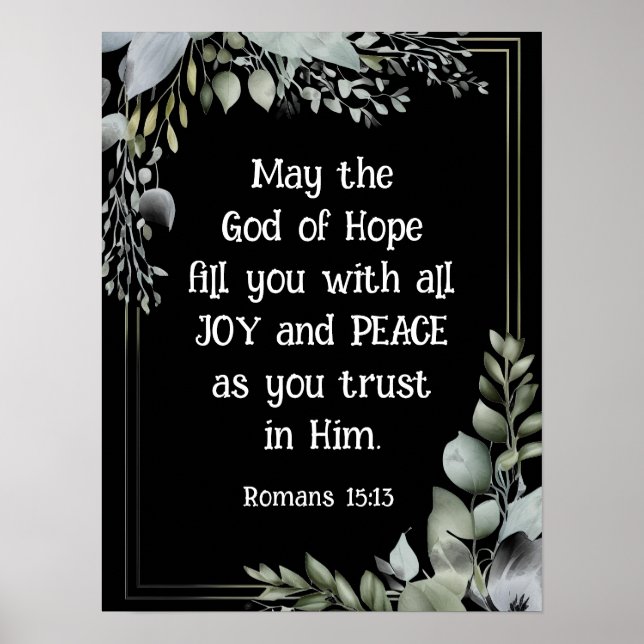 Romans 15:13 Hoppets Gud fyller dig med Joy Peace Poster (Framsidan)