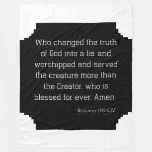 Romans 1:25 Bible Verse Quote KJV Fleecefilt