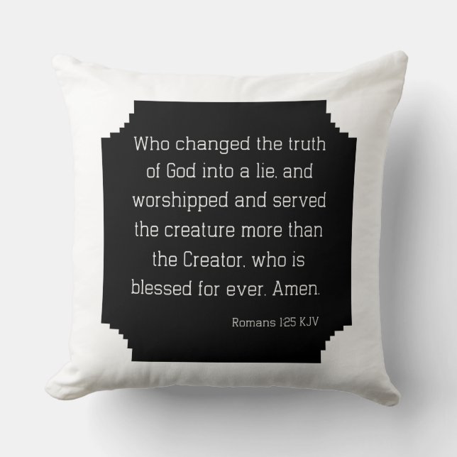 Romans 1:25 Bible Verse Quote KJV Kudde (Framsida)