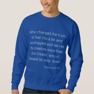 Romans 1:25 Bible Verse Quote KJV Manar Lång Ärmad Tröja