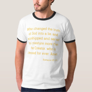 Romans 1:25 Bible Verse Quote KJV Manar Ringer T Shirt