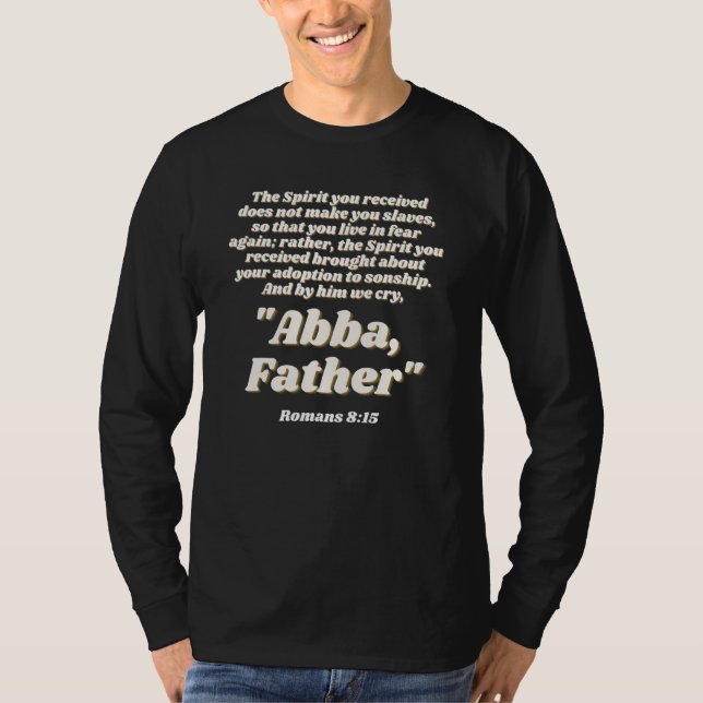 Romans 815 och av honom gråter vi Abba Far Christi T Shirt (Framsida)
