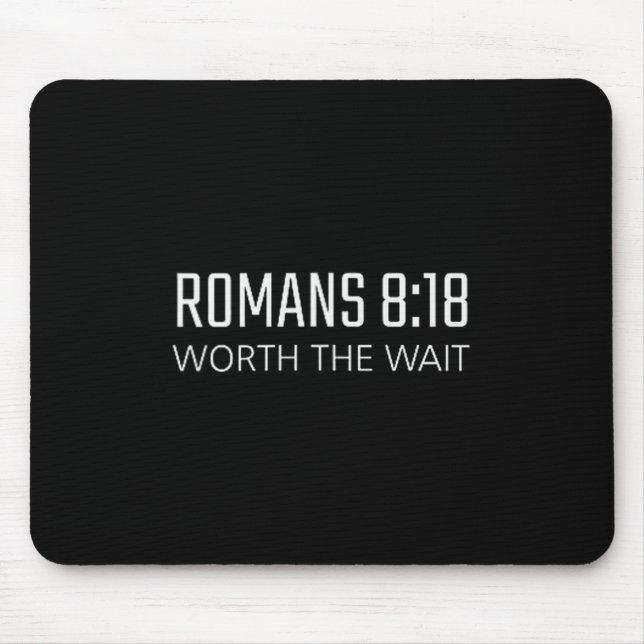 Romans 8_18 - Worth The Wait Bible Religious Verse Musmatta (Framsidan)