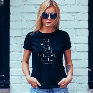 Romans 8:28 Gud jobbar för Bra Christian T Shirt