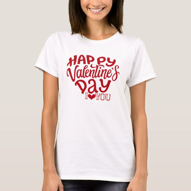 Romantic Happy Valentine's Day I Love You Heart Ty T Shirt (Framsida)