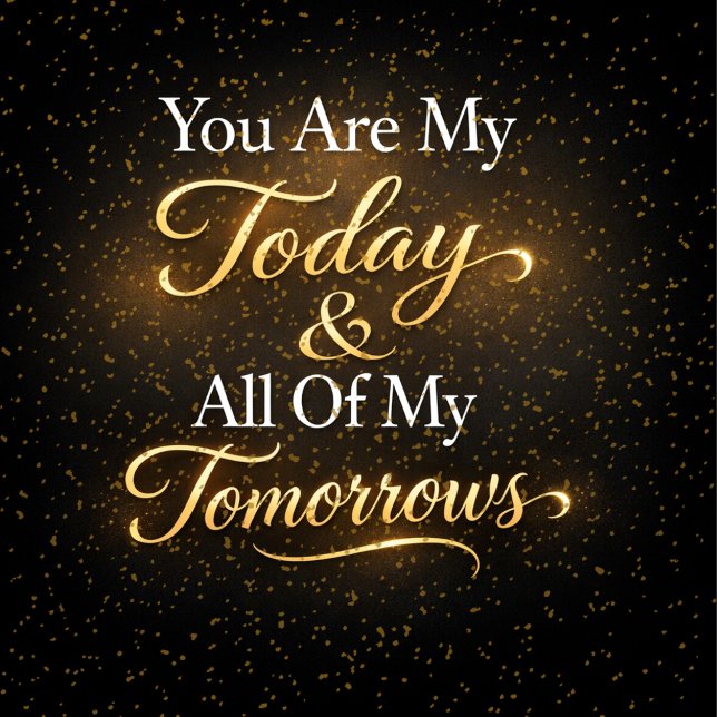 Romantic Quote You Are My Today & All Of My Tomorr Kudde (Skapare uppladdad)