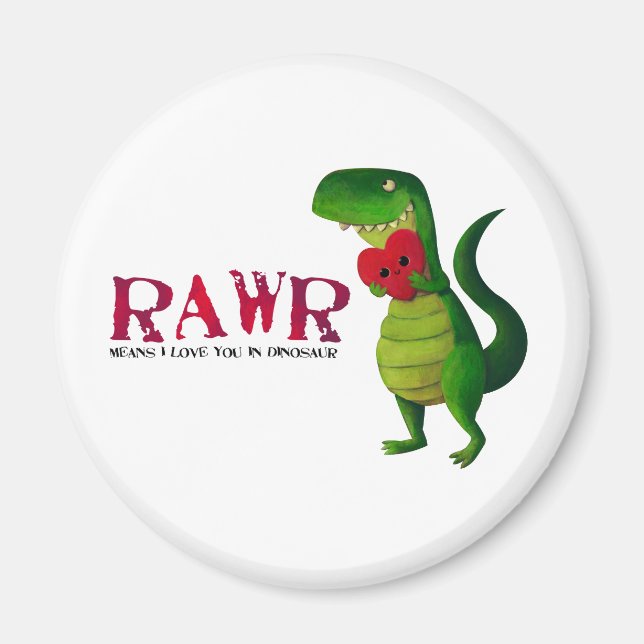 Romantic RAWR T-rex Dinosaur Magnet (Framsidan)