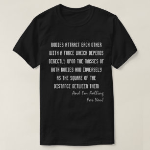 Romantic Science - Newtons Gravity Law lustig T Shirt