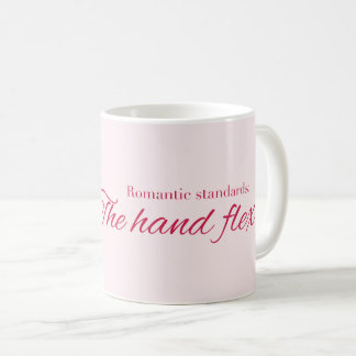 Romantic standards:  The hand flex  Kaffemugg