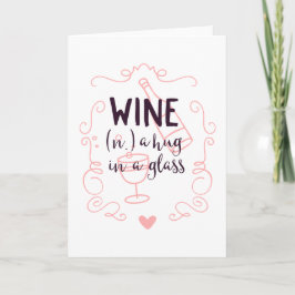 Romantic Vin är en kram i ett glas Helgkort