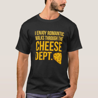 Romantic Walks through Cheese Food Älskare Eater G T Shirt