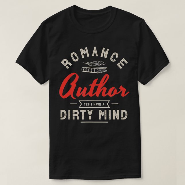 Romantik-författare ja, jag har ett smutsigt sinne t shirt (Design framsida)