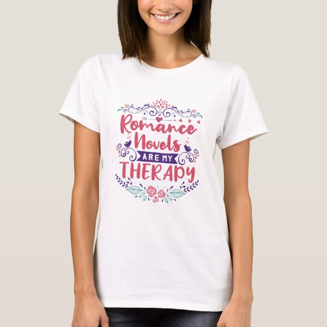 Romantik Novels är min behandling T Shirt (Framsida)