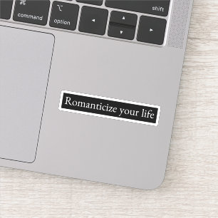 Romantisera ditt liv klistermärken