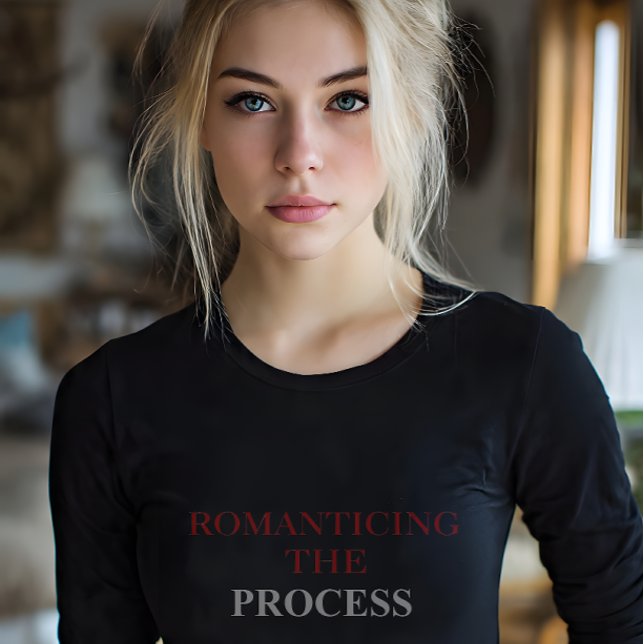Romantisera Processen Självutveckling Estetik T Shirt (Skapare uppladdad)