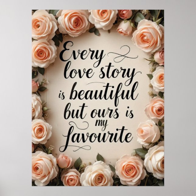 Romantisk Blommigt Kärlek Story Quote Art Poster (Framsidan)