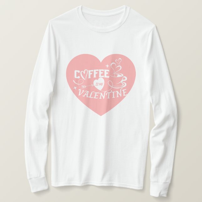 Romantisk kaffefanatiker Valentine Rosa hjärta pil T Shirt (Design framsida)