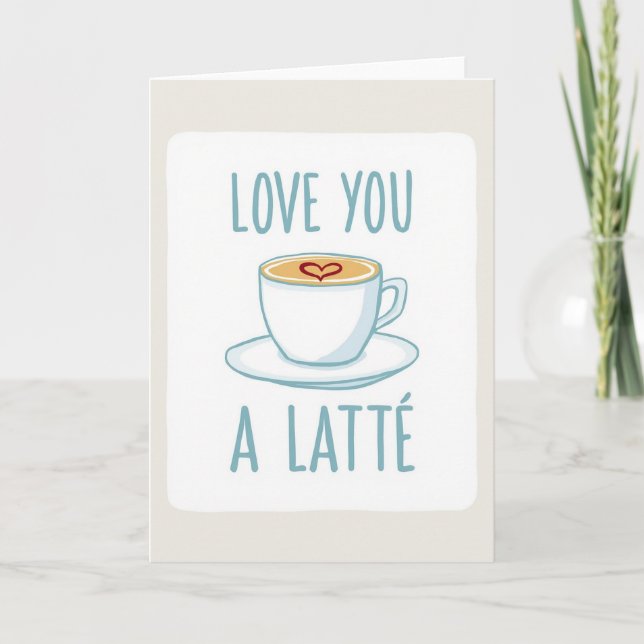 Romantisk Love You Latte-kort Kort (Framsida)