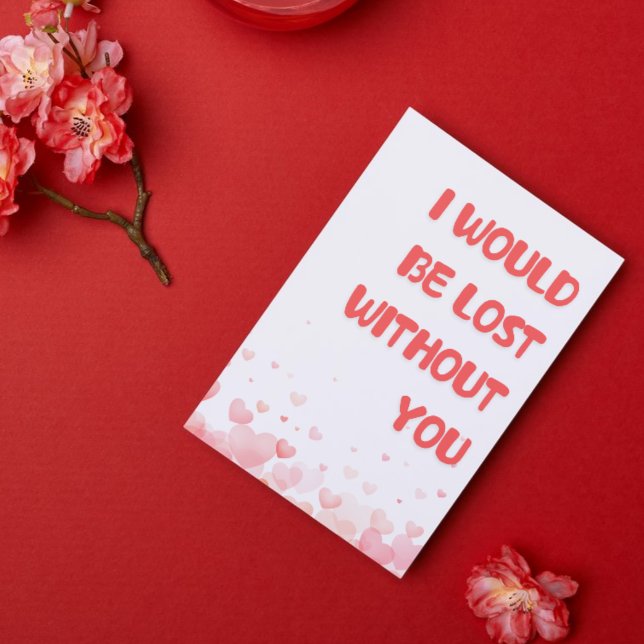 Romantiskt "Borttappad utan dig"-kort för honom/he Inbjudningar (Romantic "Lost Without You" Card for Him/Her)