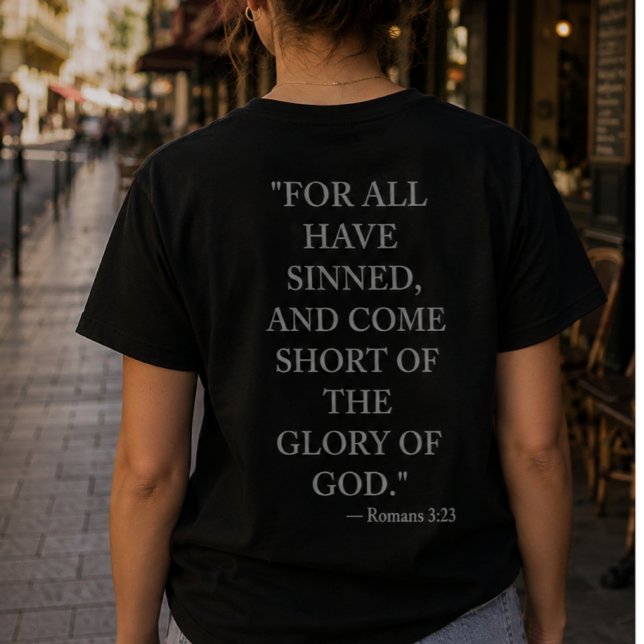 Romarbrev 3:23 Bibelvers T-Shirt (Skapare uppladdad)