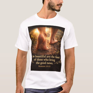 Romarbrevet 10:15 Hur vackra är fötterna T Shirt
