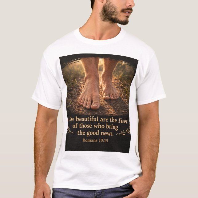Romarbrevet 10:15 Hur vackra är fötterna T Shirt (Framsida)