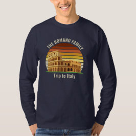 Rome Colosseum Italy Trip Custom Long Sleeve T Shirt