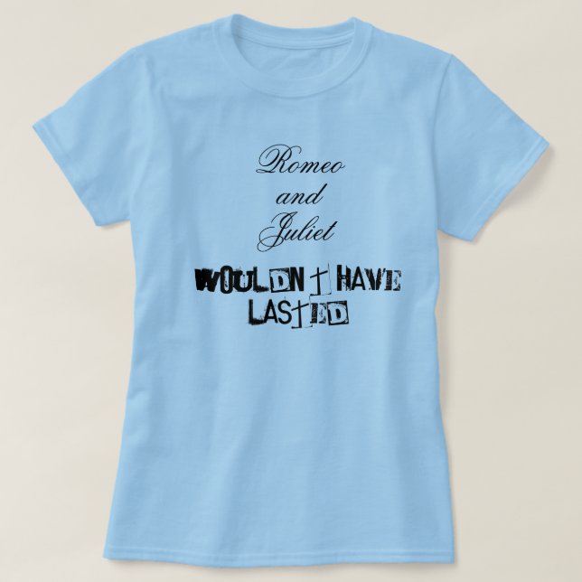 Romeo och Juliet som skulle för att inte ha varat Tee Shirt (Design framsida)
