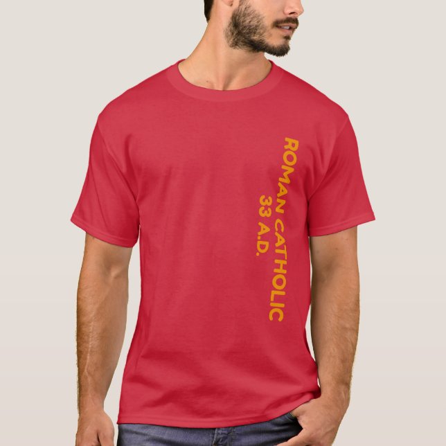 Romersk-katolska 33 A.D. T Shirt (Framsida)