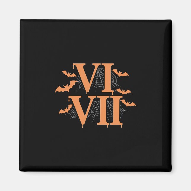 Romerska siffror Vi Vii 67 Meme Gen Alpha Hallowee Magnet (Framsidan)